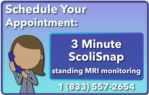 Call our clinic and schedule your ScoliSnap scoliosis MRI monitoring appointment